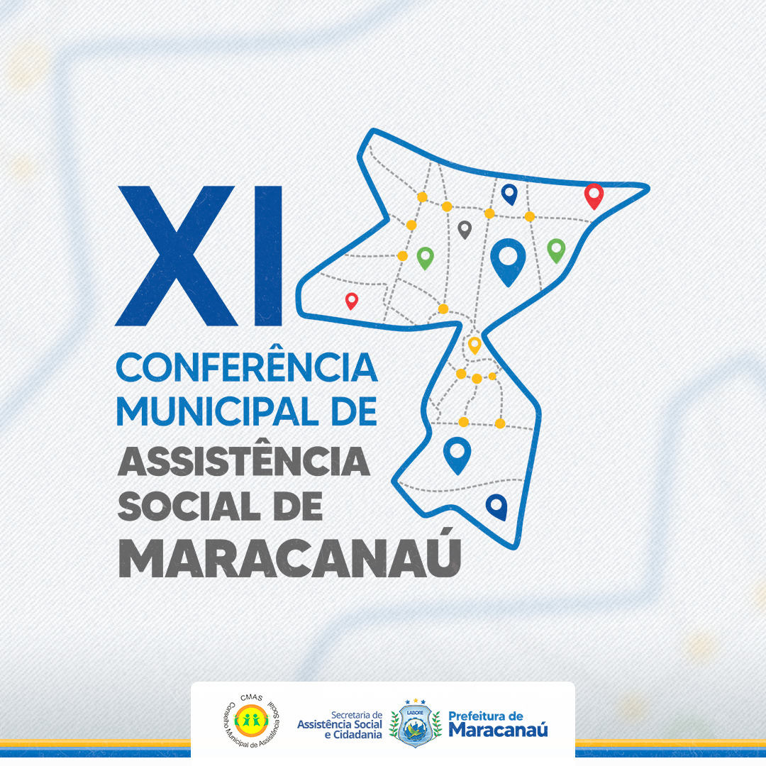 You are currently viewing CMAS, Prefeitura de Maracanaú e Sasc realizarão a XI Conferência Municipal de Assistência Social