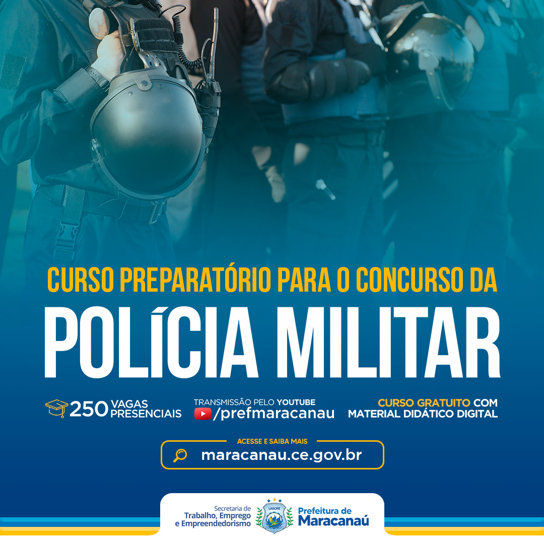 Read more about the article Prefeitura abre inscrições para Curso Preparatório Gratuito para Concurso da Polícia Militar (PMCE)
