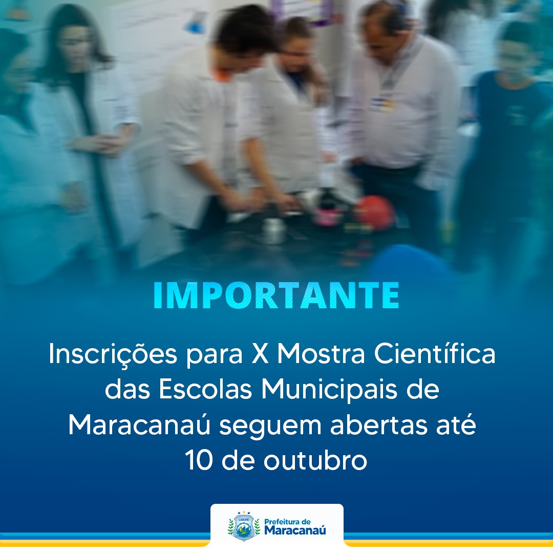 Read more about the article Inscrições para X Mostra Científica das Escolas Municipais de Maracanaú seguem abertas até 10 de outubro