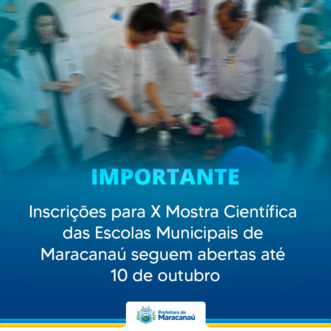 No momento, você está visualizando Inscrições para X Mostra Científica das Escolas Municipais de Maracanaú seguem abertas até 10 de outubro