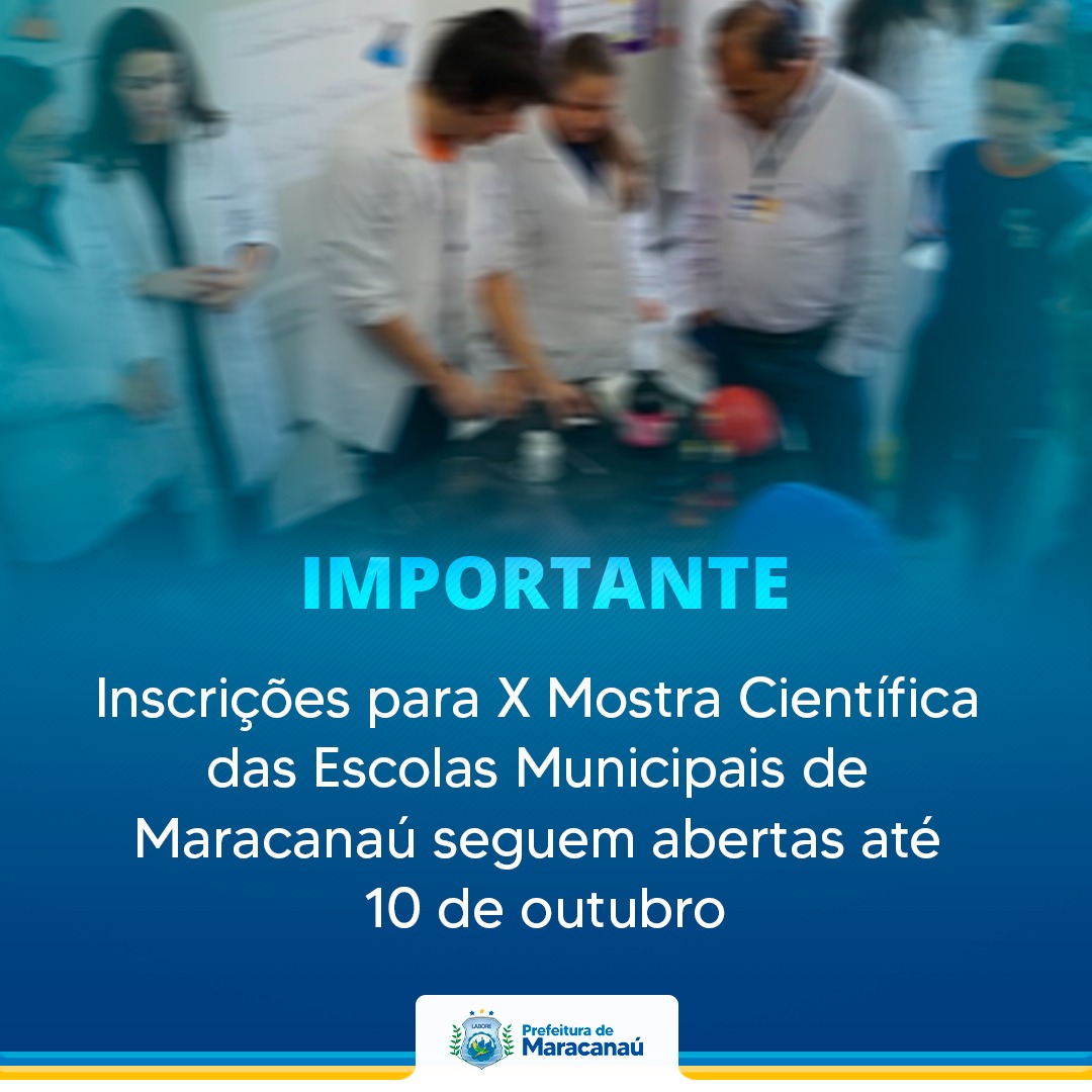 Leia mais sobre o artigo Inscrições para X Mostra Científica das Escolas Municipais de Maracanaú seguem abertas até 10 de outubro