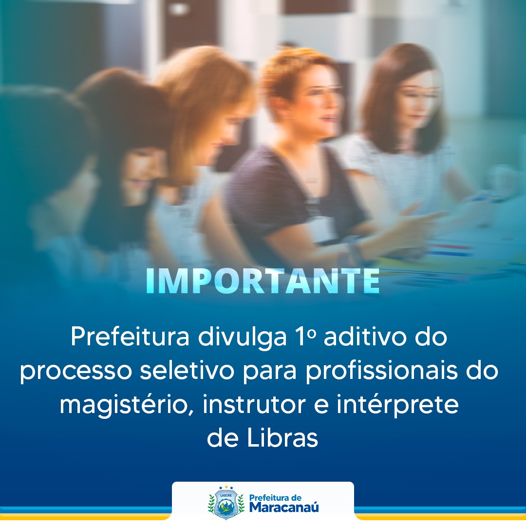 You are currently viewing Prefeitura divulga 1º aditivo do processo seletivo para profissionais do magistério, instrutor e intérprete de Libras