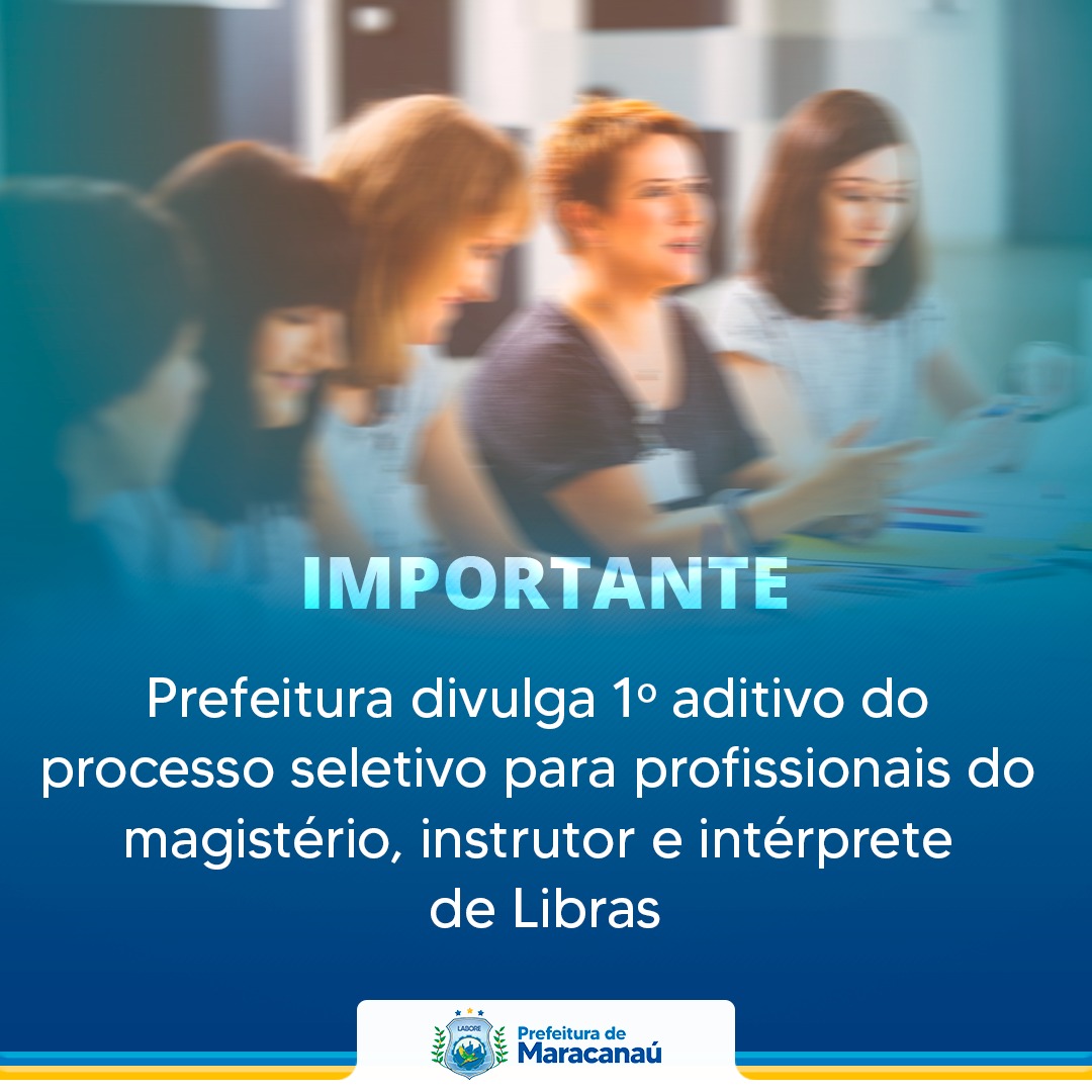 Leia mais sobre o artigo Prefeitura divulga 1º aditivo do processo seletivo para profissionais do magistério, instrutor e intérprete de Libras