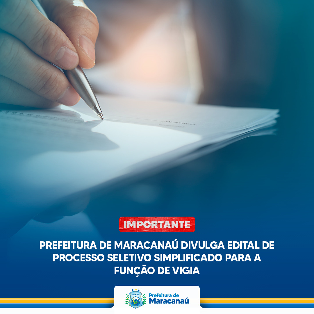 You are currently viewing Prefeitura de Maracanaú divulga edital de processo seletivo simplificado para a função de vigia