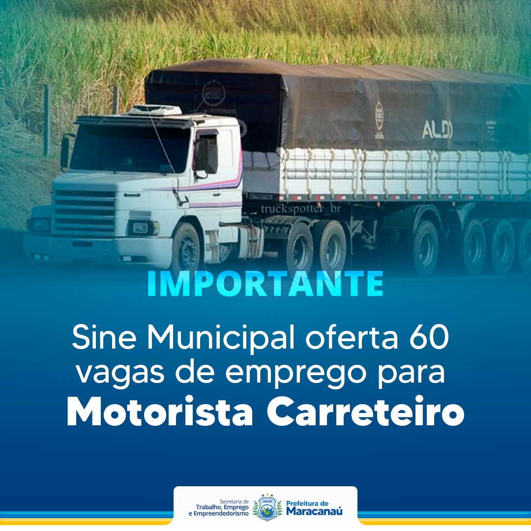 Read more about the article Sine Municipal oferta 60 vagas de emprego para Motorista Carreteiro