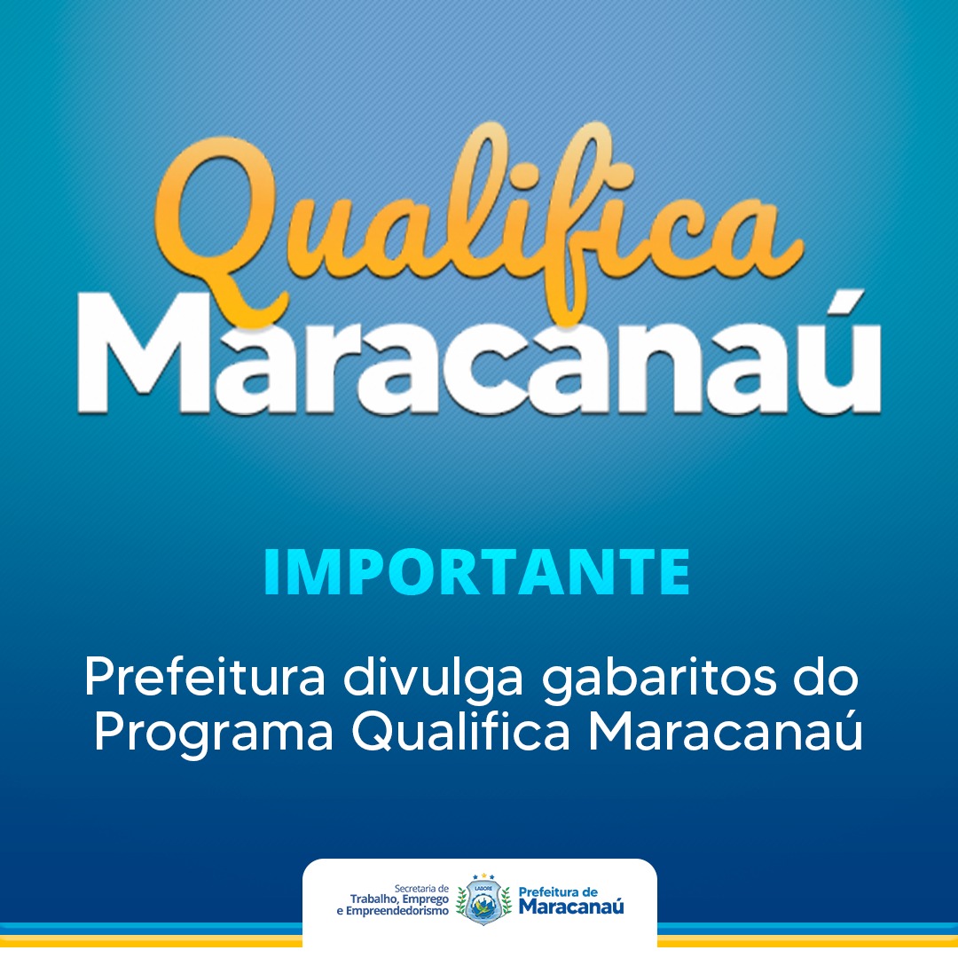 Você está visualizando atualmente Prefeitura divulga gabaritos do Programa Qualifica Maracanaú