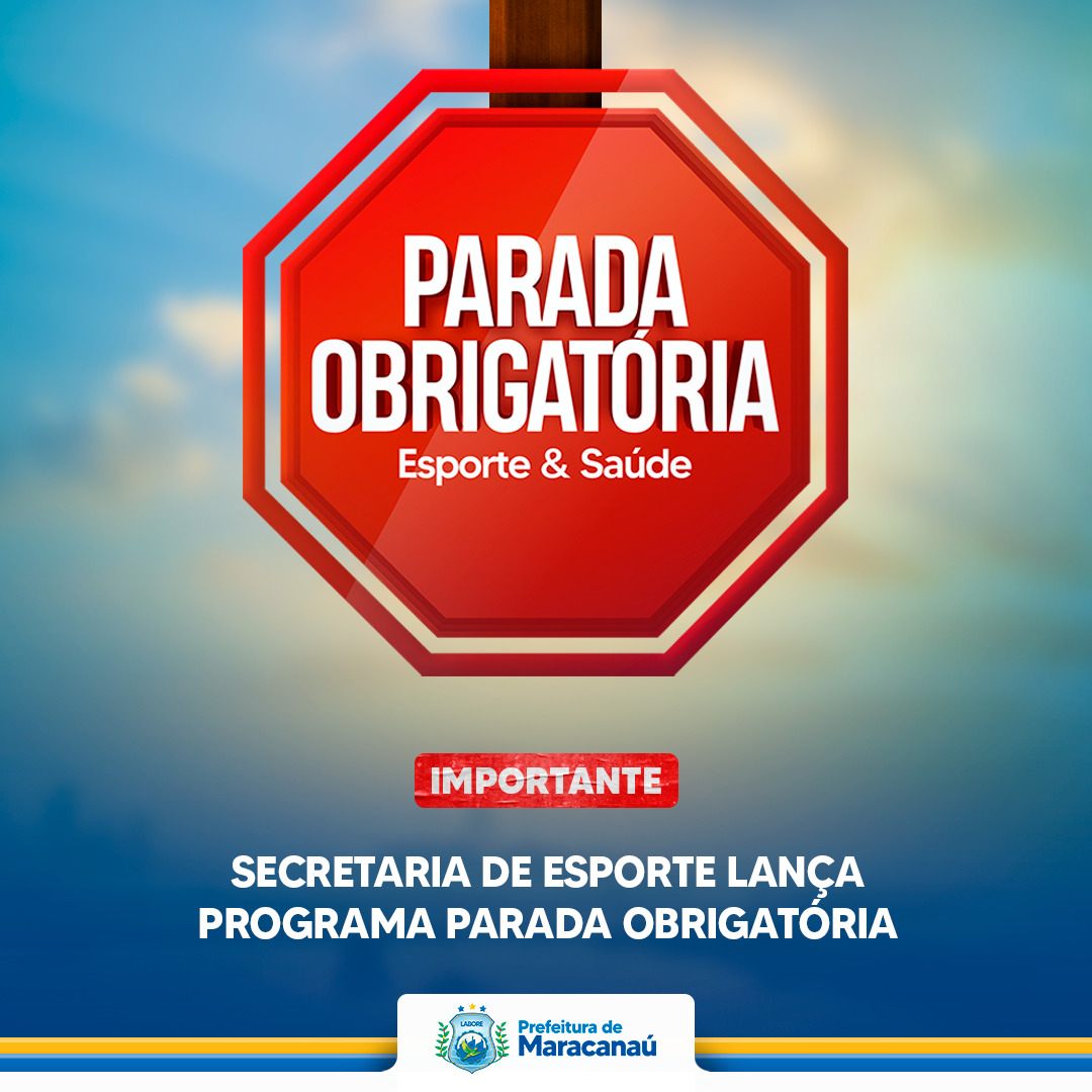 Você está visualizando atualmente Secretaria de Esporte lança Programa Parada Obrigatória