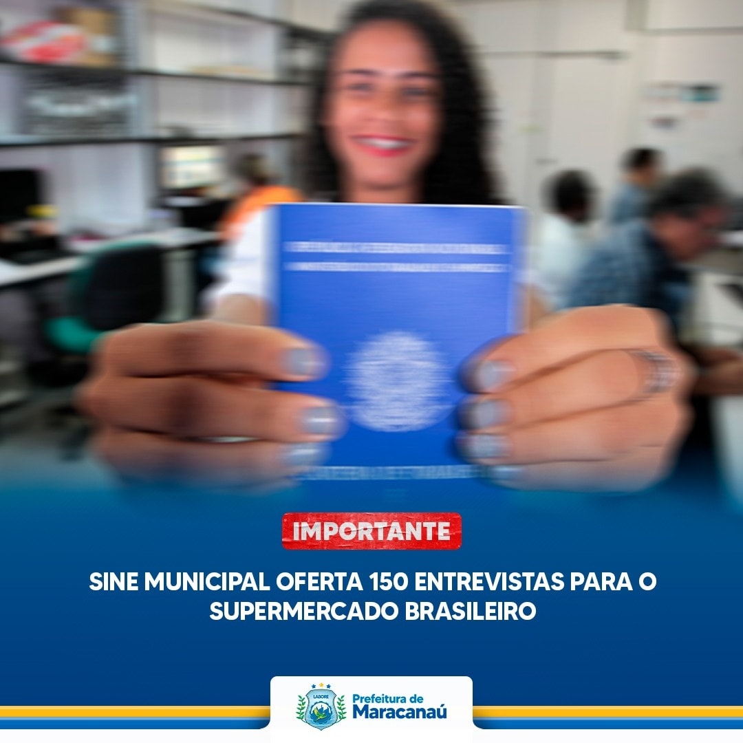 Você está visualizando atualmente Sine Municipal oferta 150 entrevistas para o Supermercado Brasileiro