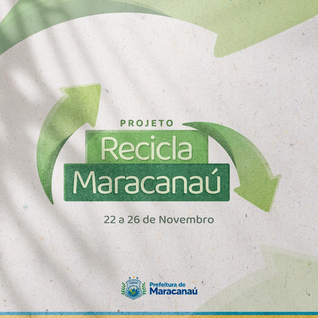 No momento, você está visualizando Semam realiza edição do Recicla Maracanaú 2021