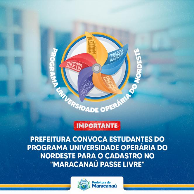 Você está visualizando atualmente Prefeitura convoca estudantes do Programa Universidade Operária do Nordeste para o cadastro no “Maracanaú Passe Livre”