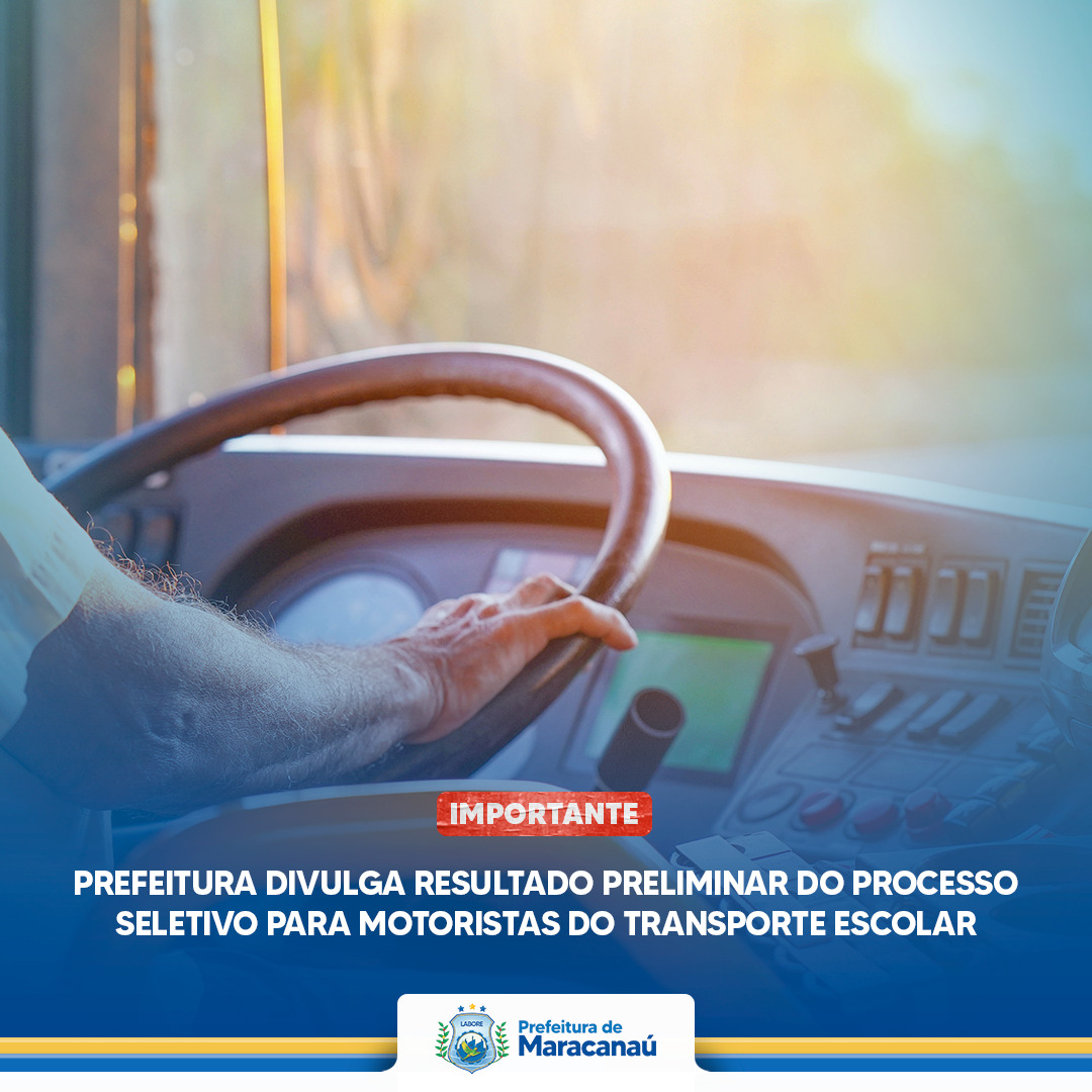 Você está visualizando atualmente Prefeitura divulga resultado preliminar do processo seletivo para motoristas do transporte escolar