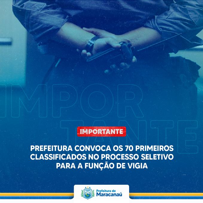 No momento, você está visualizando Prefeitura convoca os 70 primeiros classificados no processo seletivo para a função de vigia