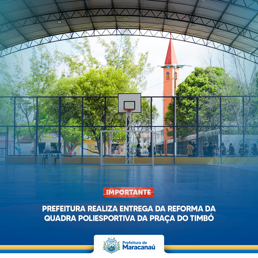 Read more about the article Prefeitura realiza entrega da Reforma da Quadra Poliesportiva da Praça do Timbó