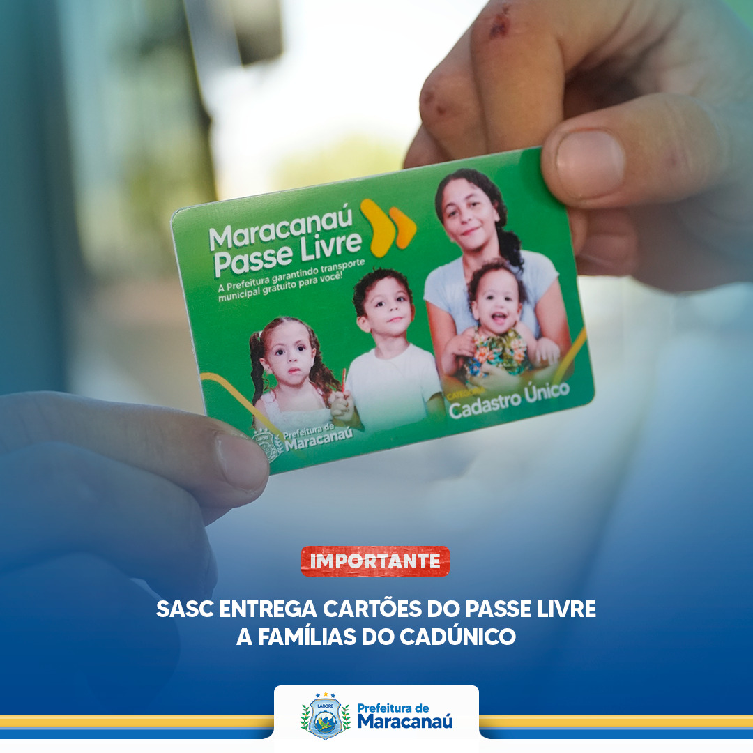 Leia mais sobre o artigo Sasc entrega cartões do “Maracanaú Passe Livre” a Famílias do CADÚNICO