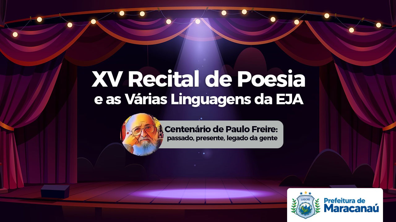 No momento, você está visualizando Secretaria de Educação realiza XV Recital de Poesia e as Várias Linguagens da EJA