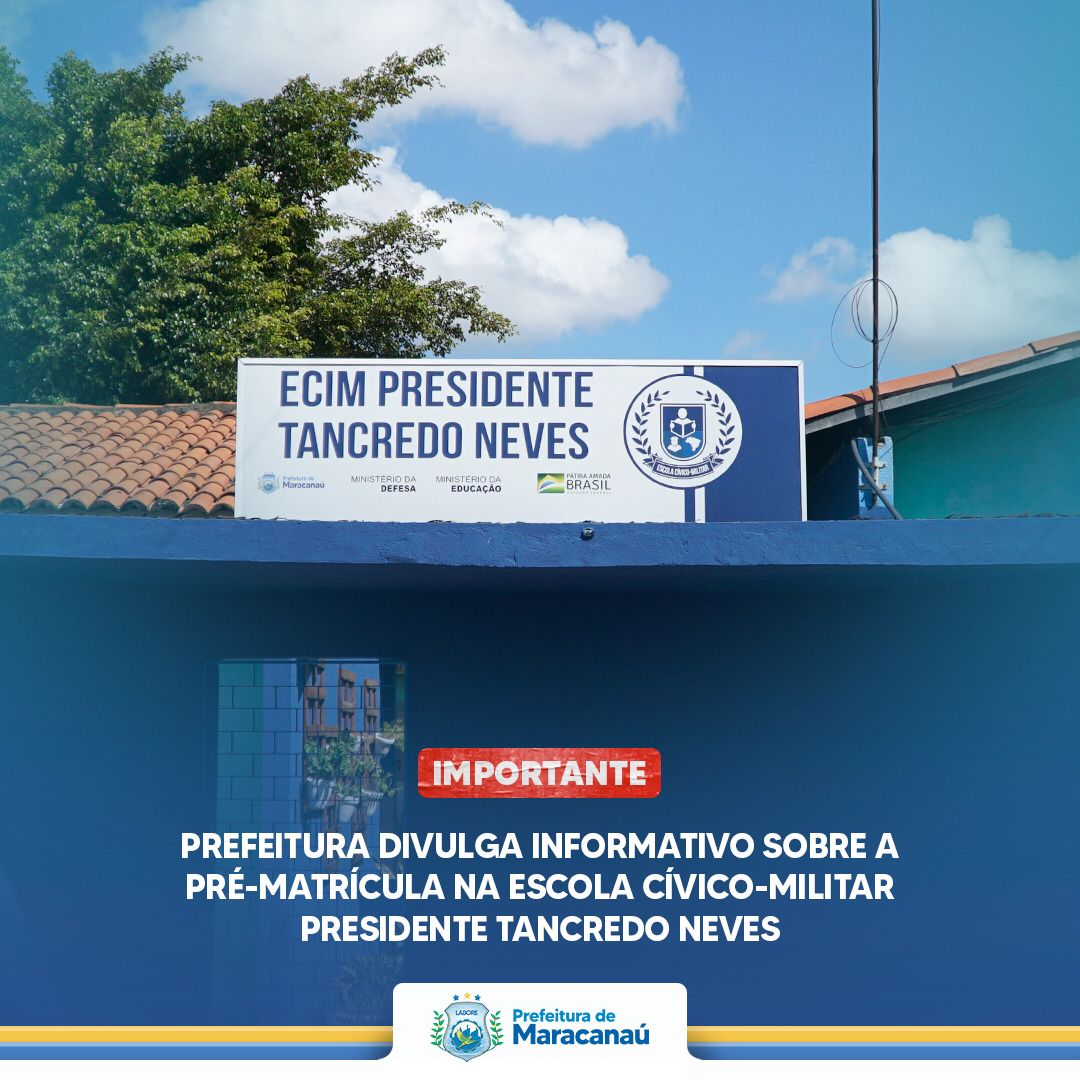 No momento, você está visualizando Prefeitura divulga informativo sobre a pré-matrícula na Escola Cívico-Militar Presidente Tancredo Neves