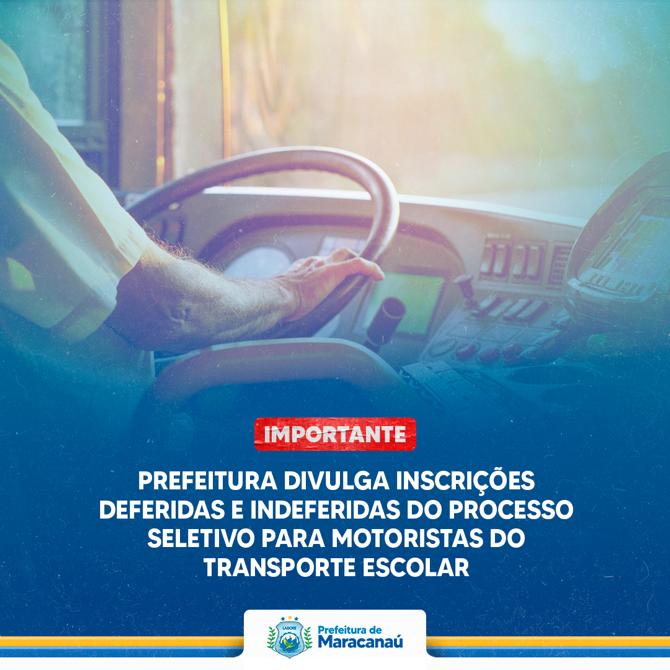 Você está visualizando atualmente Prefeitura divulga inscrições deferidas e indeferidas do processo seletivo para motoristas do transporte escolar