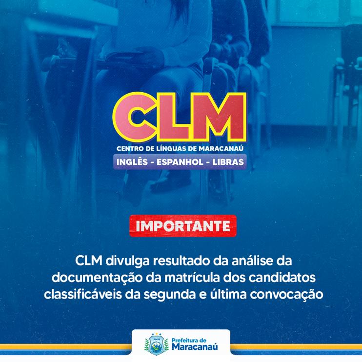 No momento, você está visualizando CLM divulga resultado da análise da documentação da matrícula dos candidatos classificáveis da segunda e última convocação