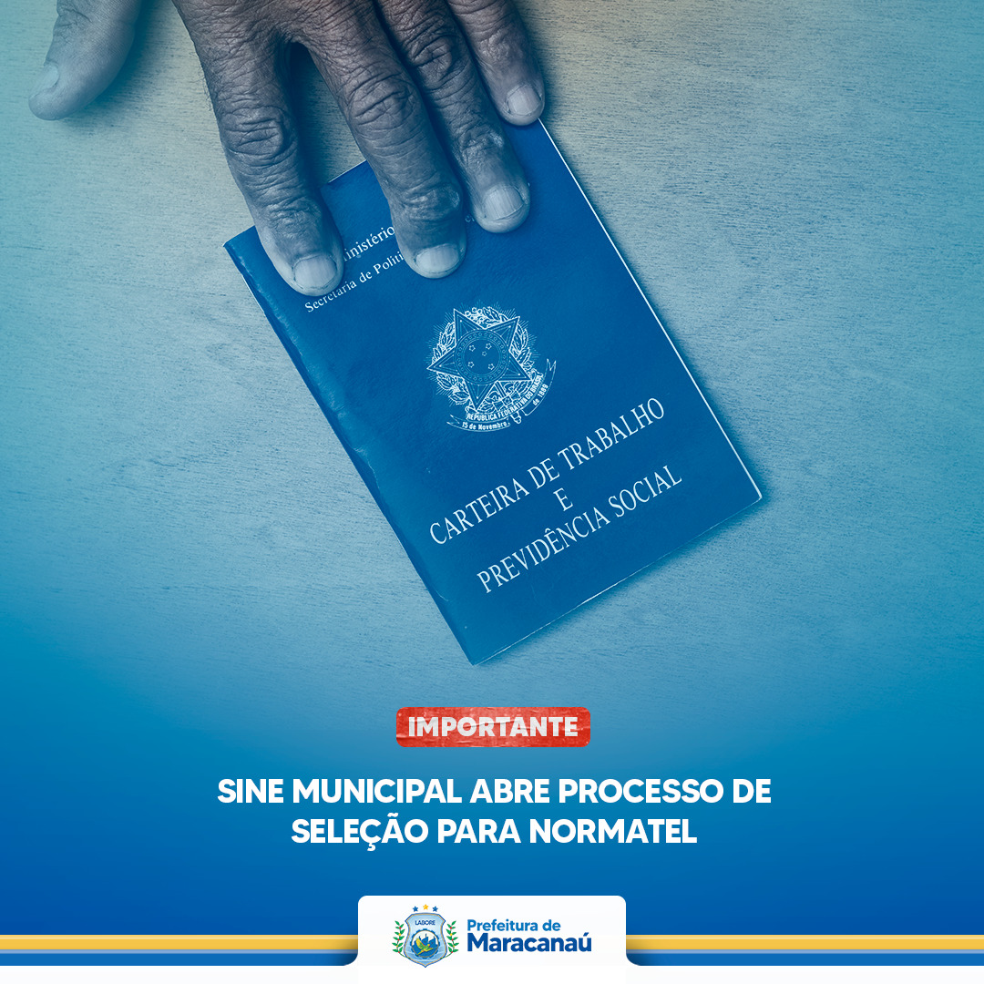No momento, você está visualizando Sine Municipal abre processo de seleção para Normatel