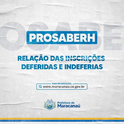 Você está visualizando atualmente Prefeitura divulga relação das inscrições deferidas e indeferias do PROSABERH