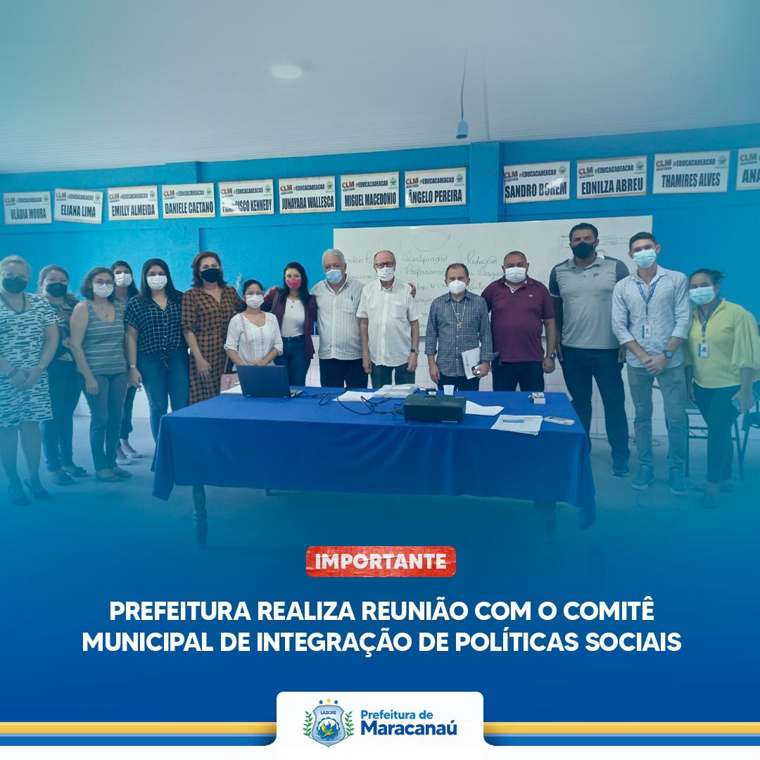 Você está visualizando atualmente Prefeitura realiza reunião com o Comitê Municipal de Integração de Políticas Sociais