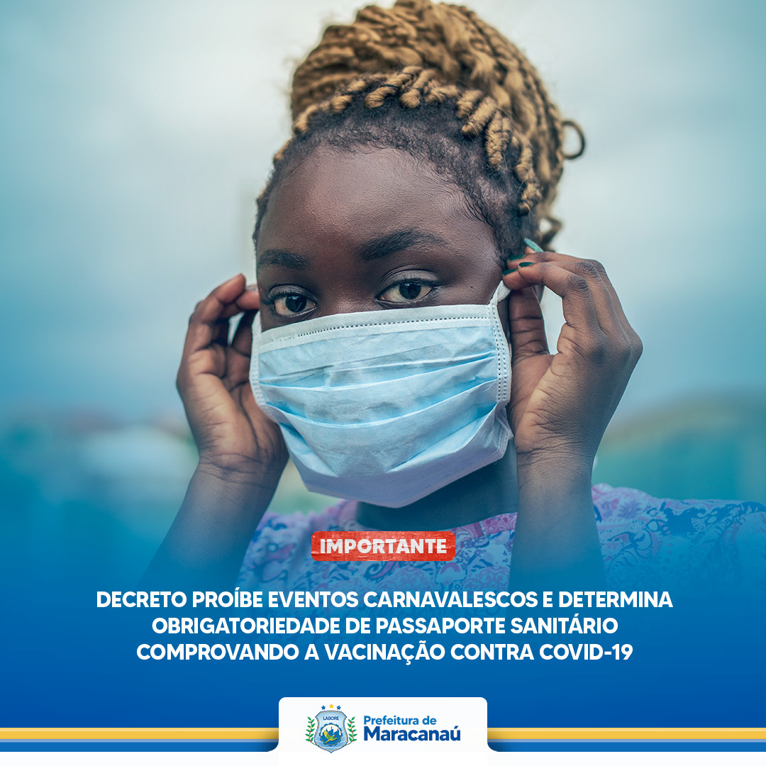 You are currently viewing Decreto proíbe eventos carnavalescos e determina obrigatoriedade de passaporte sanitário comprovando a vacinação contra Covid-19