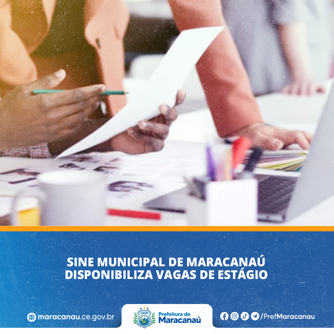 Você está visualizando atualmente Sine Municipal de Maracanaú disponibiliza vagas de estágio