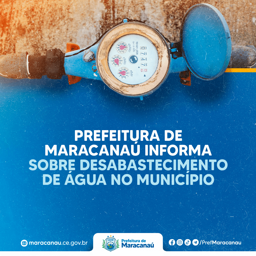 Read more about the article Prefeitura de Maracanaú informa sobre desabastecimento de água no município