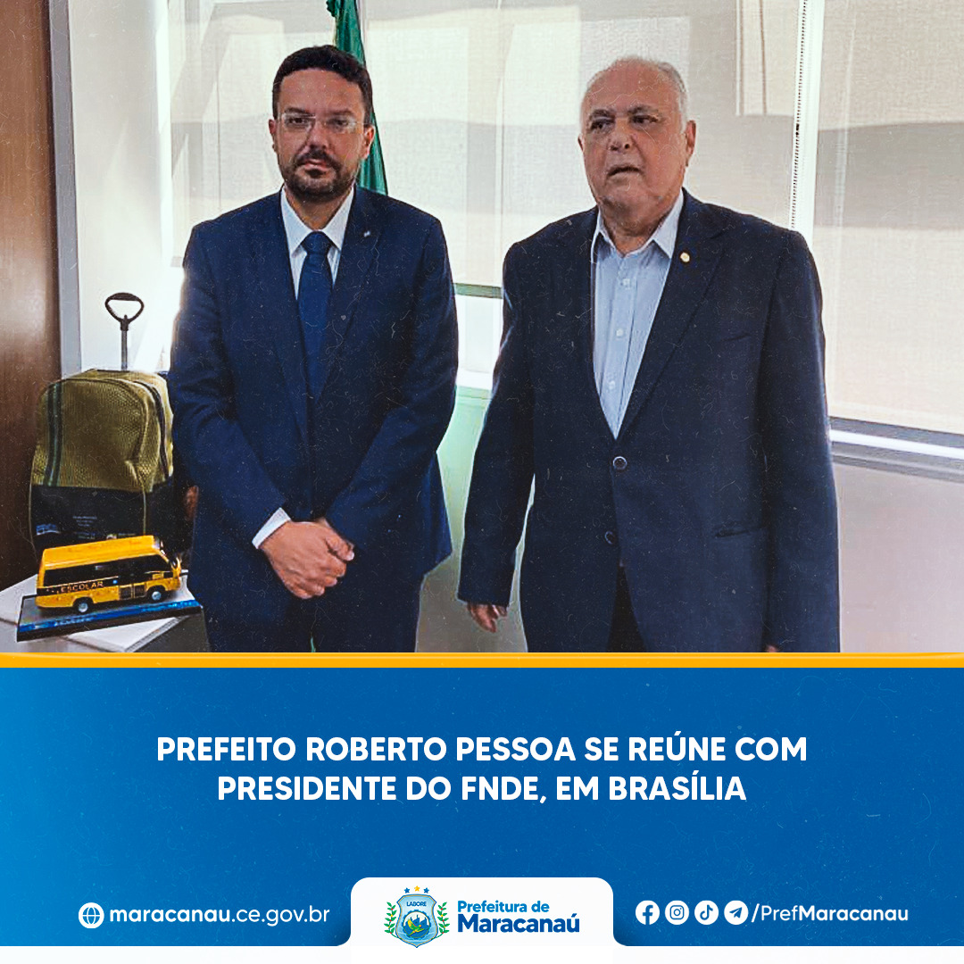 Read more about the article Prefeito Roberto Pessoa se reúne com presidente do FNDE, em Brasília