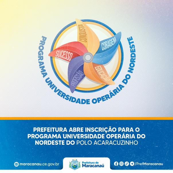 Você está visualizando atualmente Prefeitura abre inscrição para o Programa Universidade Operária do Nordeste do Polo Acaracuzinho