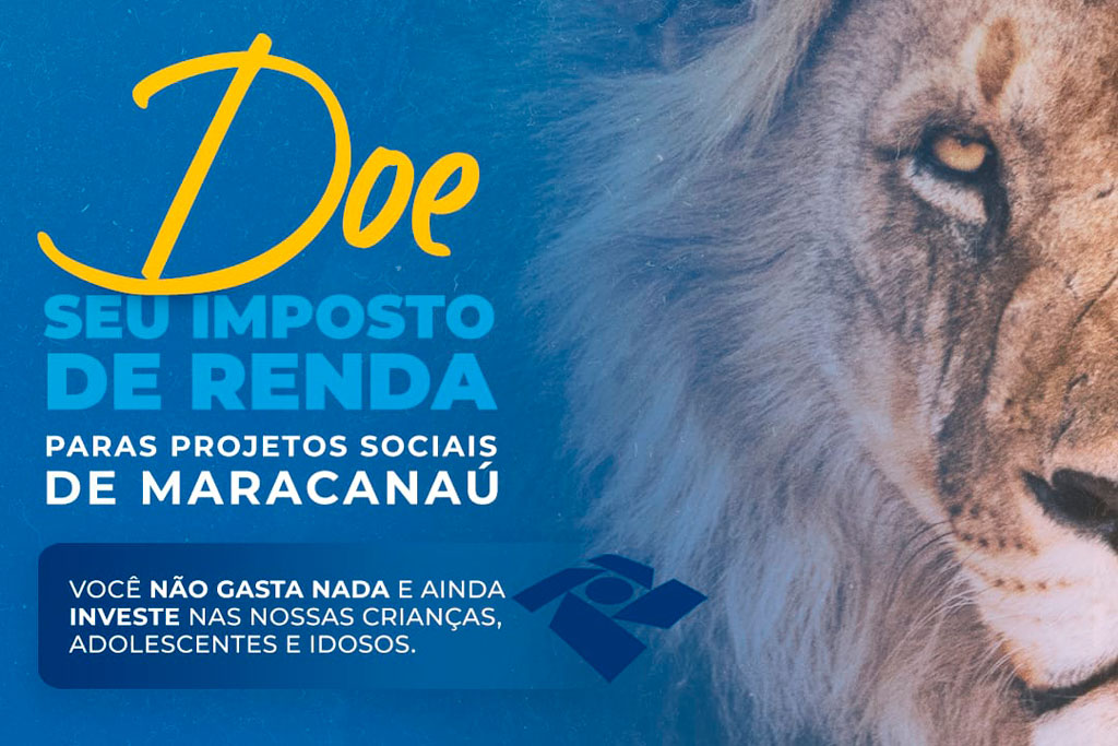 Você está visualizando atualmente Doe seu Imposto de Renda paras projetos sociais de Maracanaú