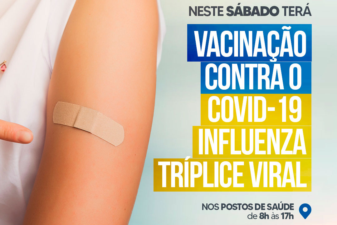 You are currently viewing Vacinação contra Covid-19, Influenza e Tríplice Viral acontecerá neste sábado
