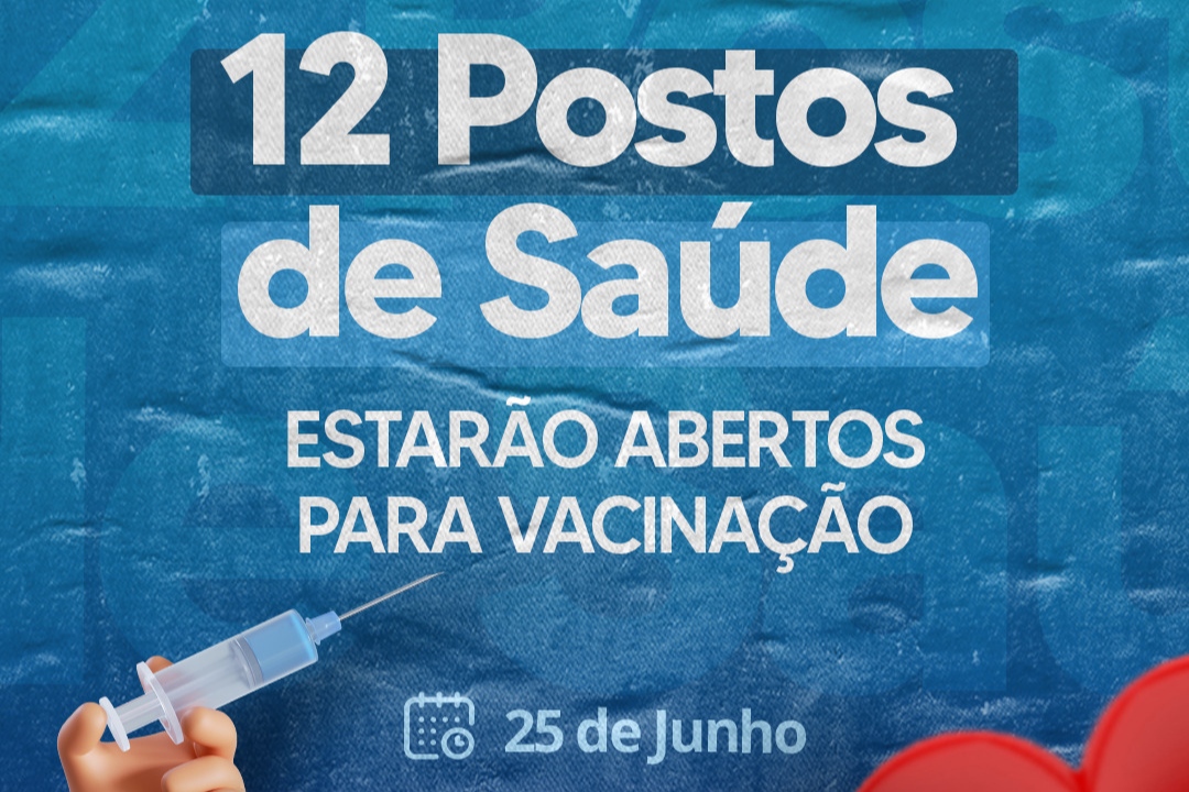 No momento, você está visualizando 12 Postos de Saúde farão campanha de vacinação neste sábado