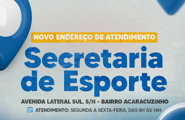 Leia mais sobre o artigo Secretaria de Esporte informa novo endereço