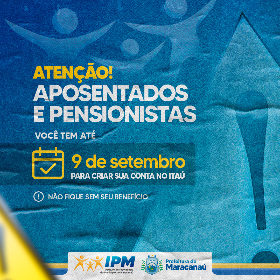 Read more about the article Aposentados e Pensionistas – Prazo para abertura de conta no Banco Itaú termina dia 9 de setembro