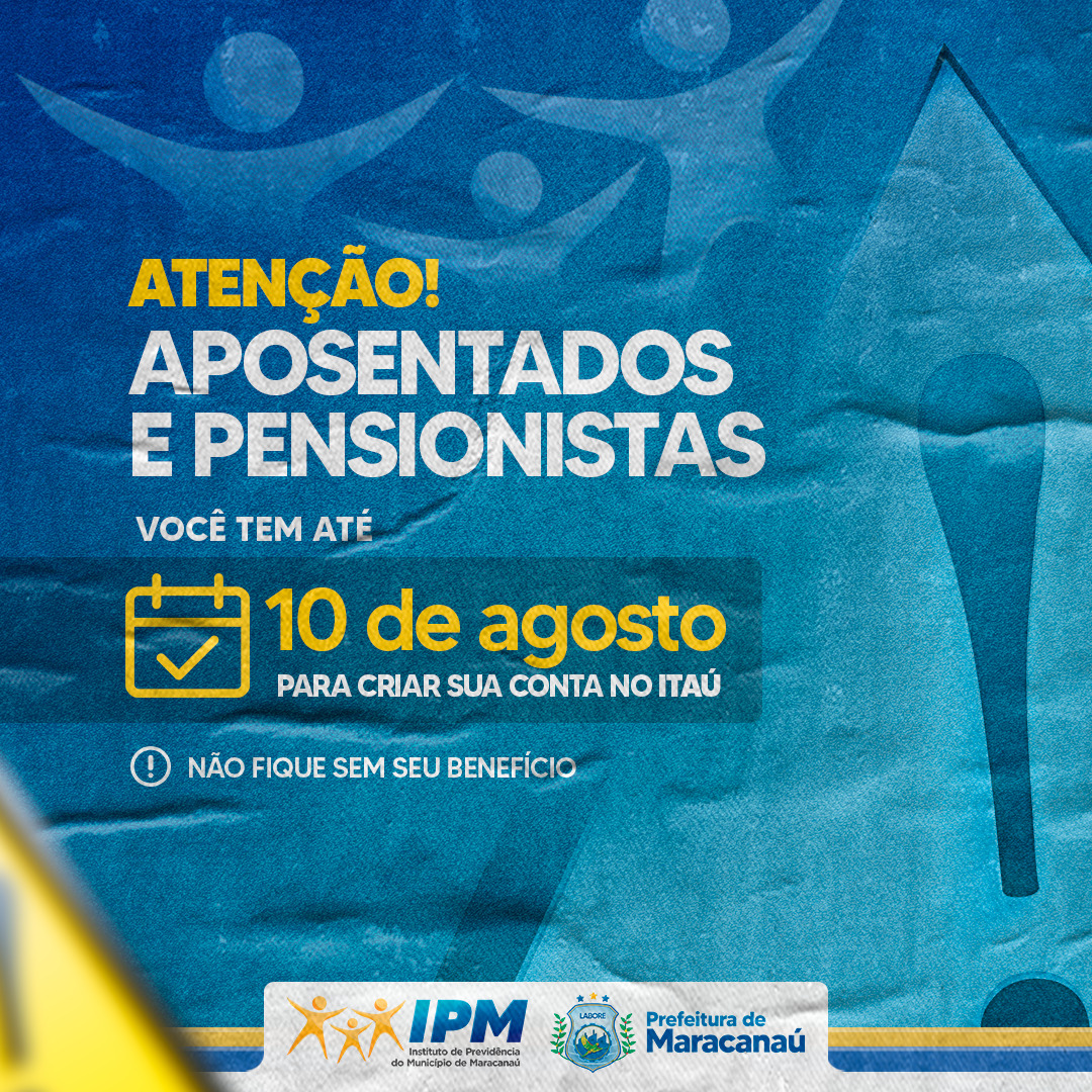 Read more about the article Atenção! Aposentados e Pensionistas – Prazo para abertura de conta no Banco Itaú termina dia 10 de agosto