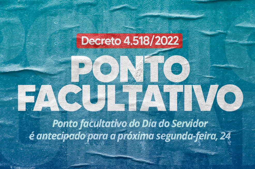 Leia mais sobre o artigo Ponto facultativo do Dia do Servidor é antecipado para a próxima segunda-feira, 24