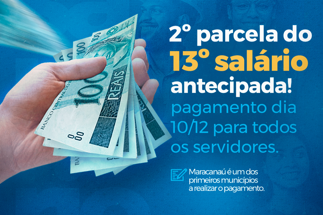Prefeitura de Maracanaú antecipa segunda parcela do 13º salário para 10 de  dezembro