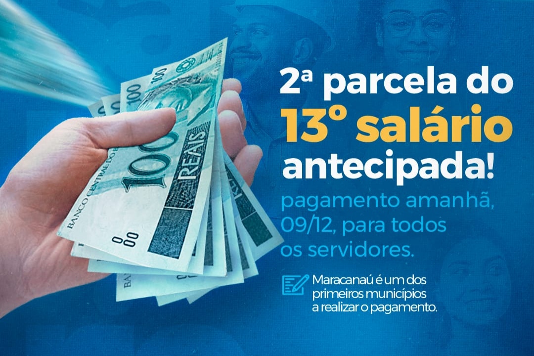 You are currently viewing Prefeitura de Maracanaú antecipa segunda parcela do 13º salário já para amanhã, 9 de dezembro