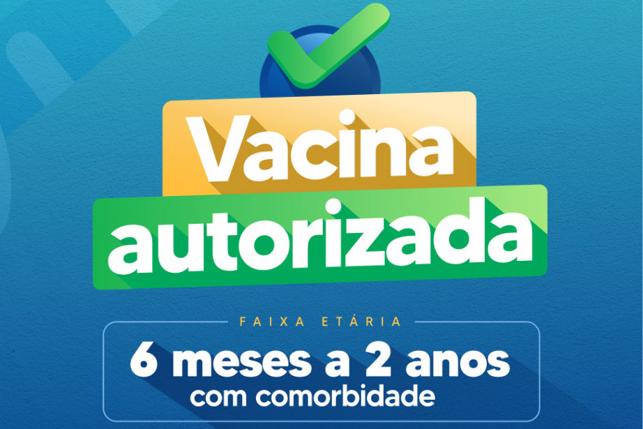 Você está visualizando atualmente Vacina contra Covid-19 está autorizada para crianças de 6 meses a 2 anos com comorbidades