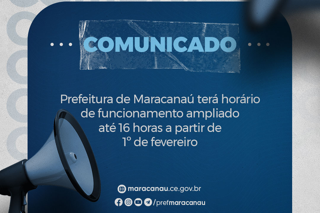 Você está visualizando atualmente Prefeitura de Maracanaú terá horário de funcionamento ampliado até 16 horas a partir de 1º de fevereiro