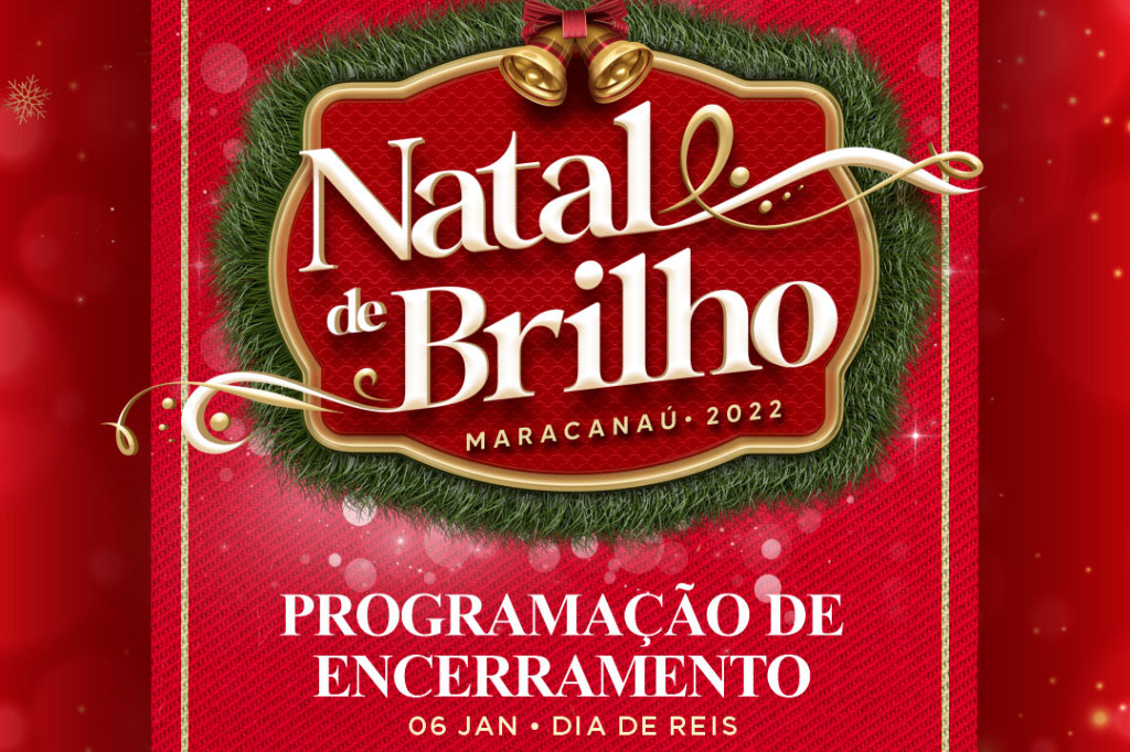 Read more about the article Natal de Brilho 2022/2023 terá encerramento das atividades com programação especial no Dia de Reis