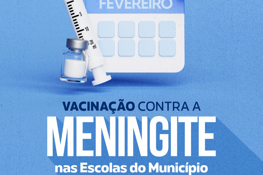 Você está visualizando atualmente Prefeitura realizará vacinação de estudantes e profissionais da Educação contra Meningite