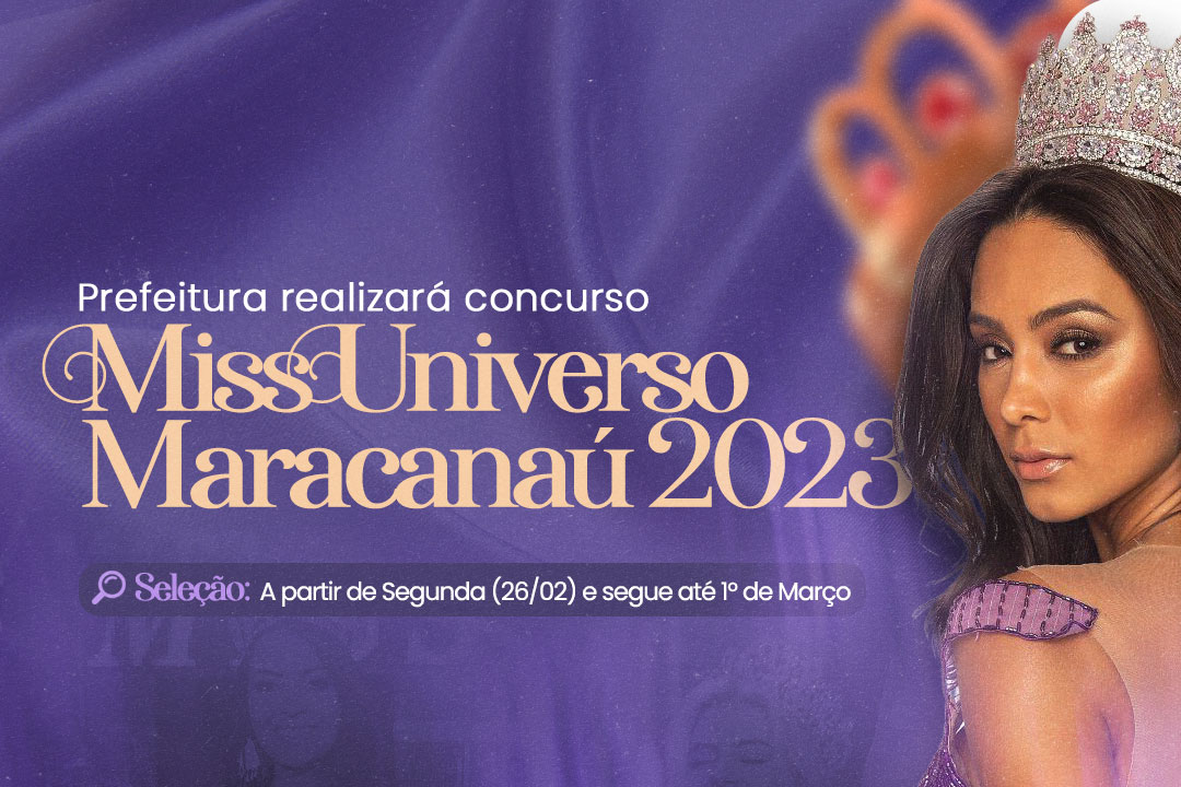 Você está visualizando atualmente Prefeitura de Maracanaú abre inscrição para o Miss Universo Maracanaú 2023