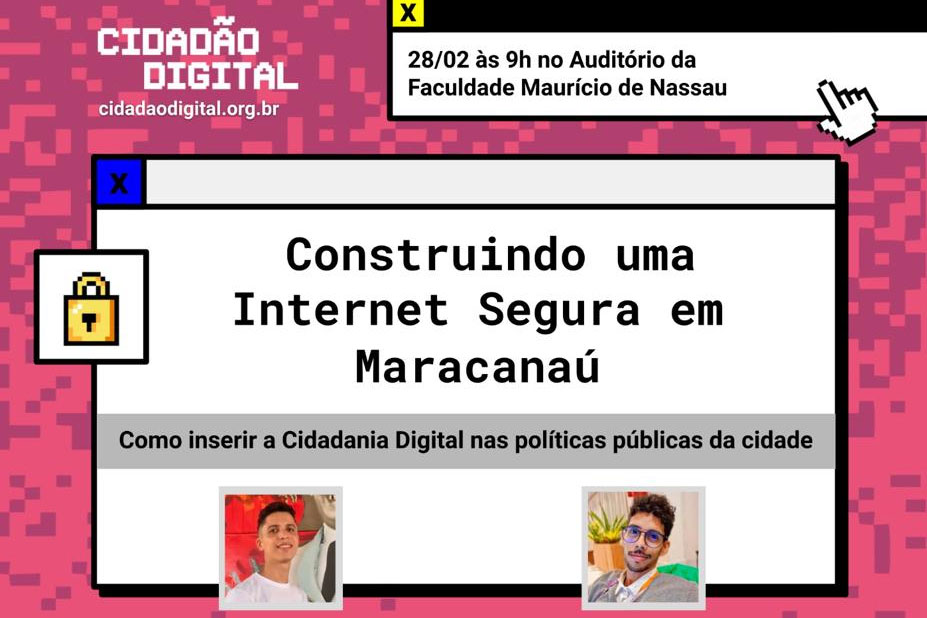 Você está visualizando atualmente Maracanaú recebe evento voltado para o uso seguro da internet