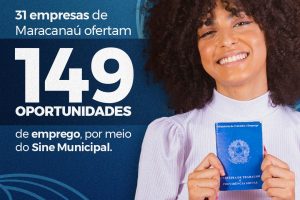 Read more about the article 31 empresas de Maracanaú ofertam 149 oportunidades de emprego, por meio do Sine Municipal