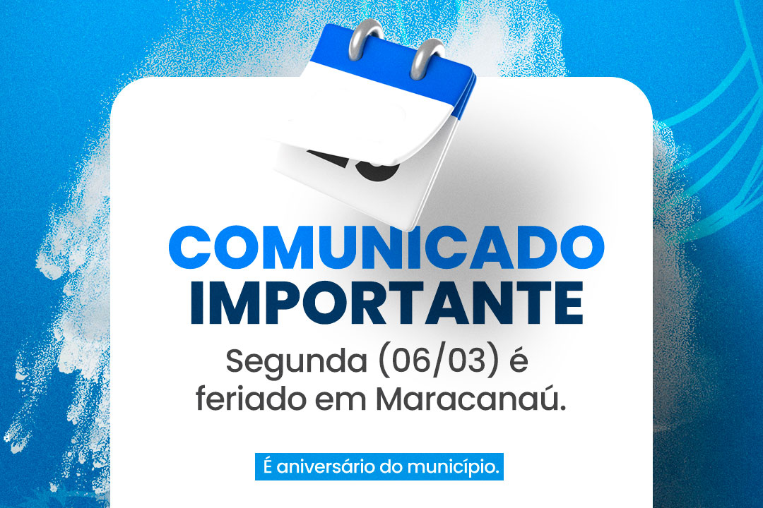 Você está visualizando atualmente Prefeitura informa que 6 de março, aniversário de Maracanaú, é feriado municipal