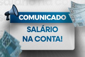 Leia mais sobre o artigo Prefeitura antecipa para hoje o pagamento do salário de todos os servidores