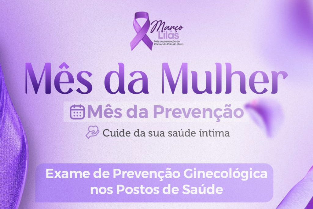 You are currently viewing Março Lilás: Prefeitura faz campanha de prevenção ginecológica no mês de março com atendimentos no terceiro turno