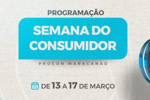 Leia mais sobre o artigo Procon realiza semana de serviços em comemoração ao Dia Mundial do Consumidor